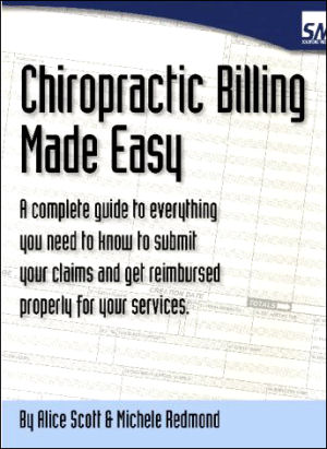 Chiropractic Billing Made Easy: A complete guide to getting paid for ...